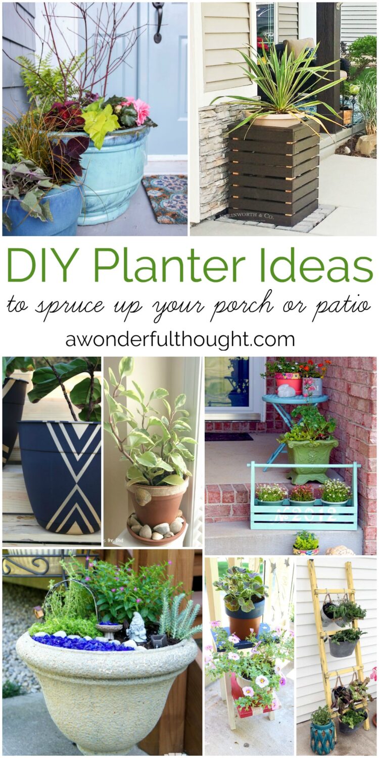 DIY Planter Ideas to Spruce Up Your Porch or Patio - A Wonderful Thought